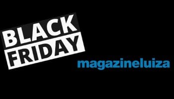 Black Friday Magazine Luiza