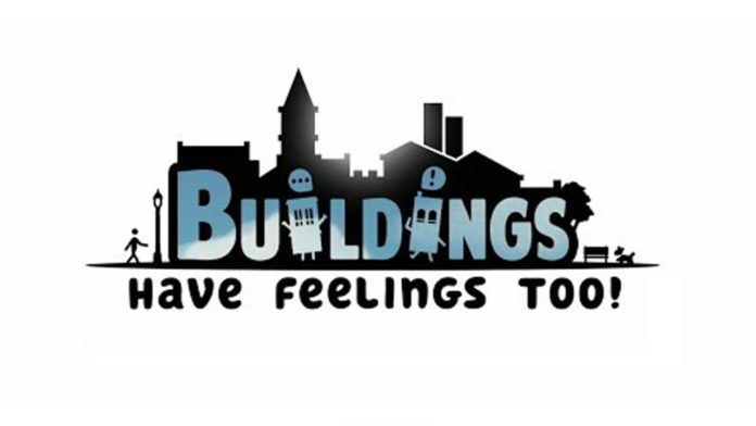 Buildings Have Feelings Too!