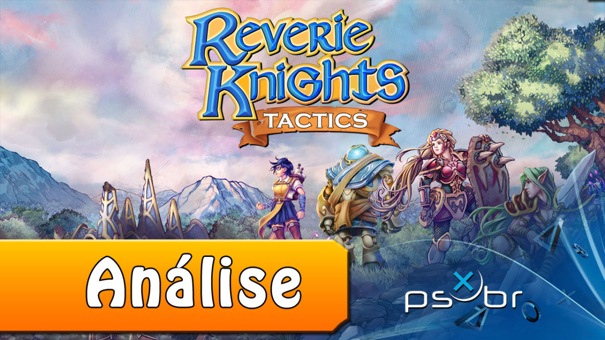 Indie BR Reverie Knights Tactics terá versões físicas para PS4 e Nintendo  Switch - Drops de Jogos