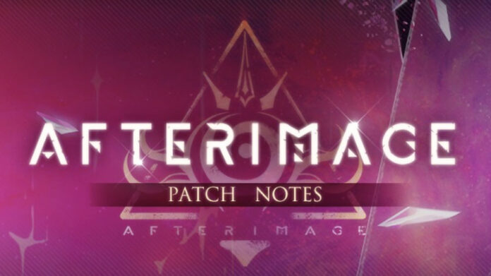 Afterimage Patch Notes