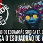 Esquadrão Suicida: Mate a Liga da Justiça