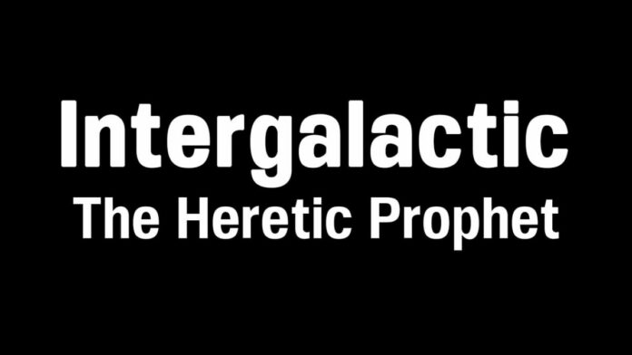 Intergalactic: The Heretic Prophet