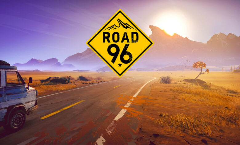 Road 96|Road 96