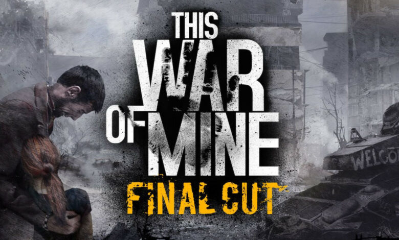 This War of Mine Final Cut|