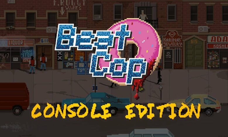 Beat Cop Console Edition