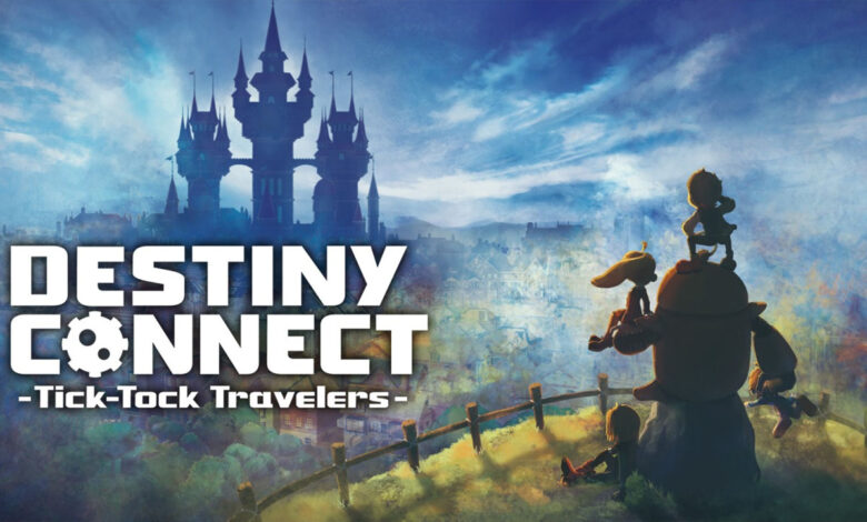 Destiny Connect: Tick-Tock Travelers